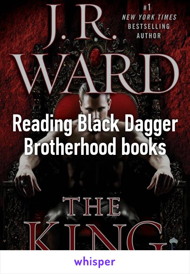 Reading Black Dagger Brotherhood books