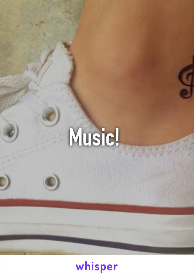 Music! 