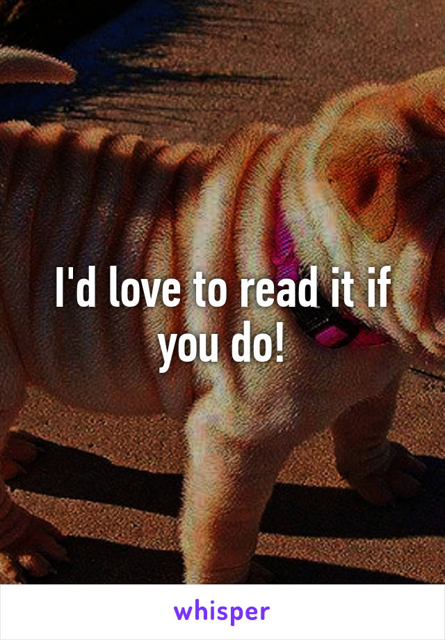 I'd love to read it if you do!