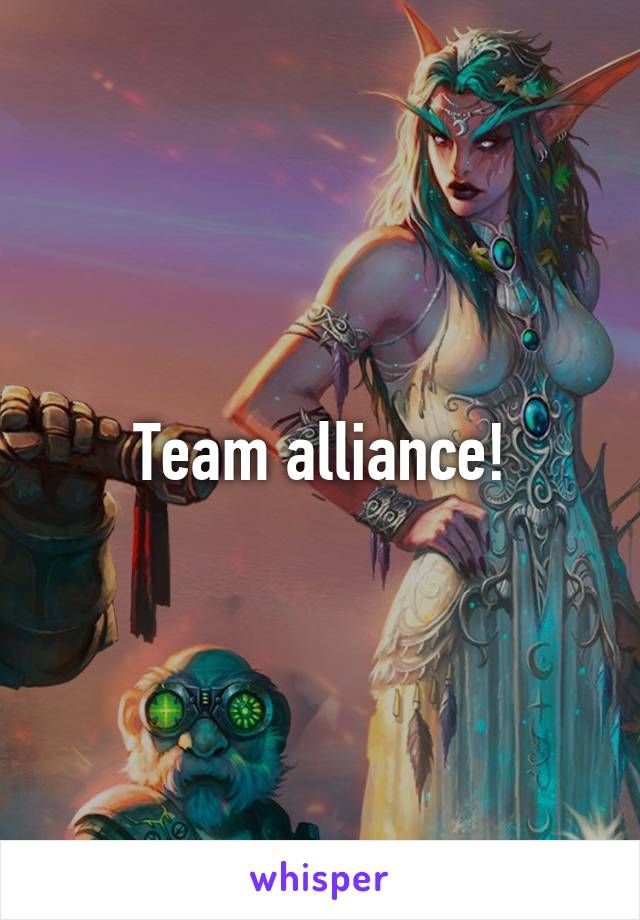 Team alliance!