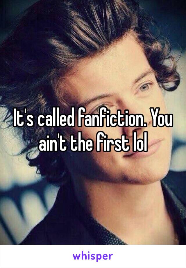 It's called fanfiction. You ain't the first lol