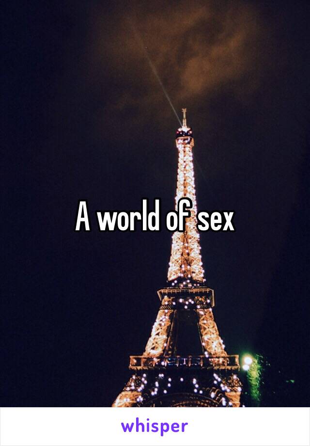 A world of sex