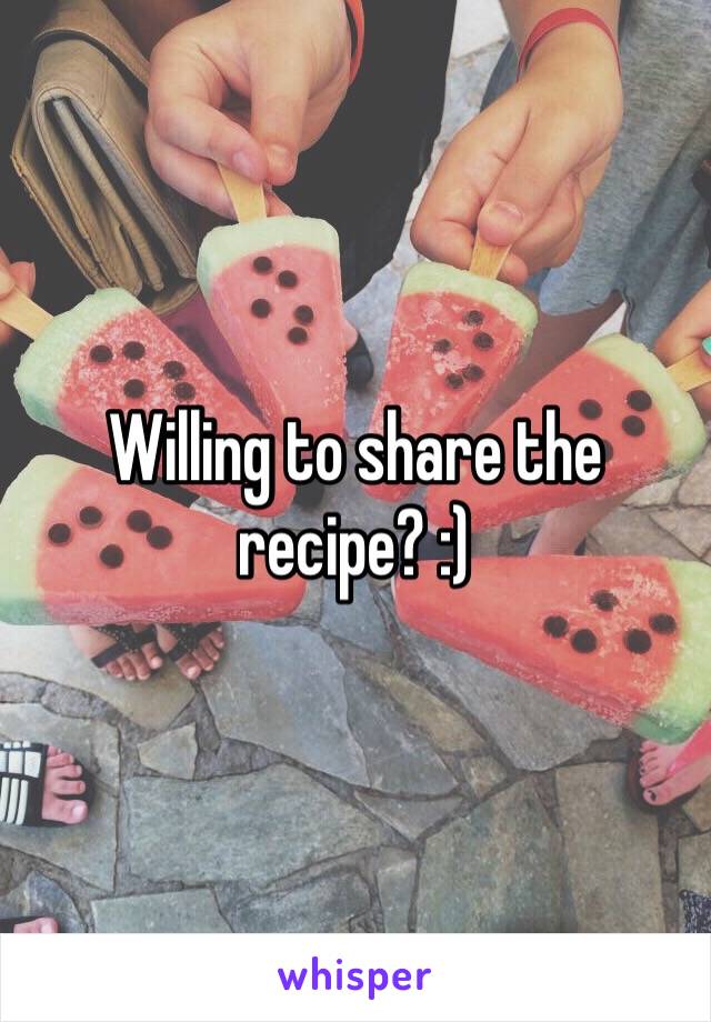 Willing to share the recipe? :)