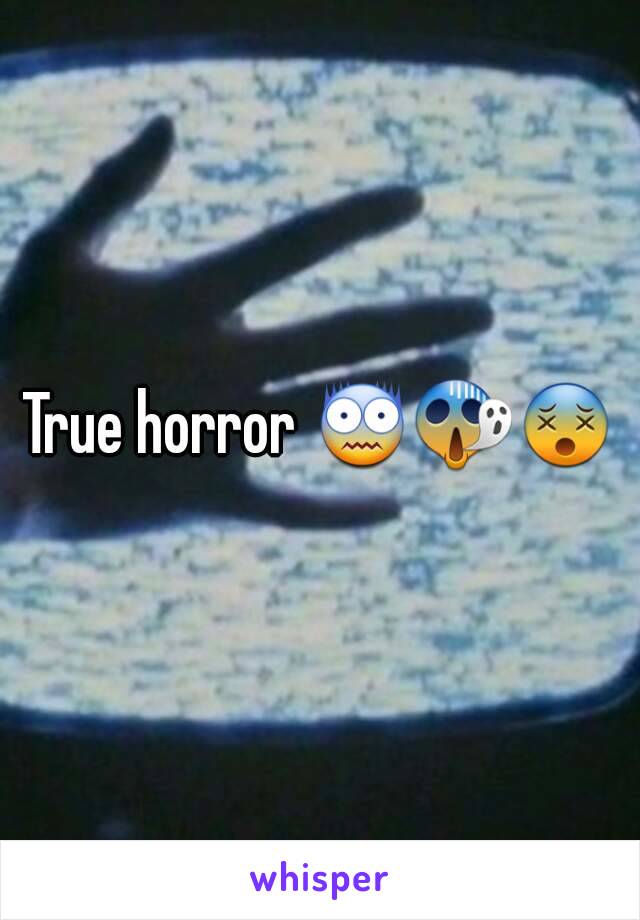 True horror 😨😱😵