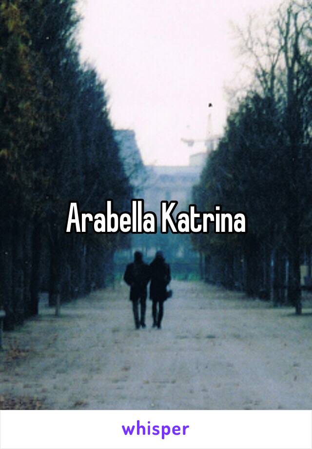 Arabella Katrina 