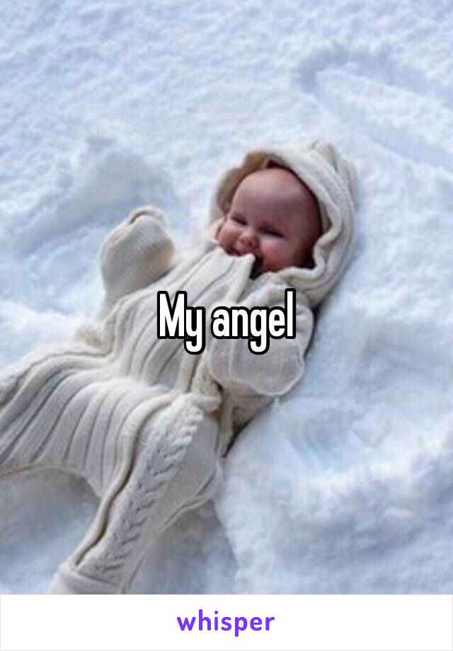 My angel 