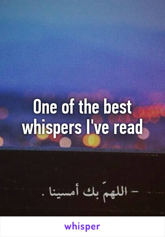 One of the best whispers I've read