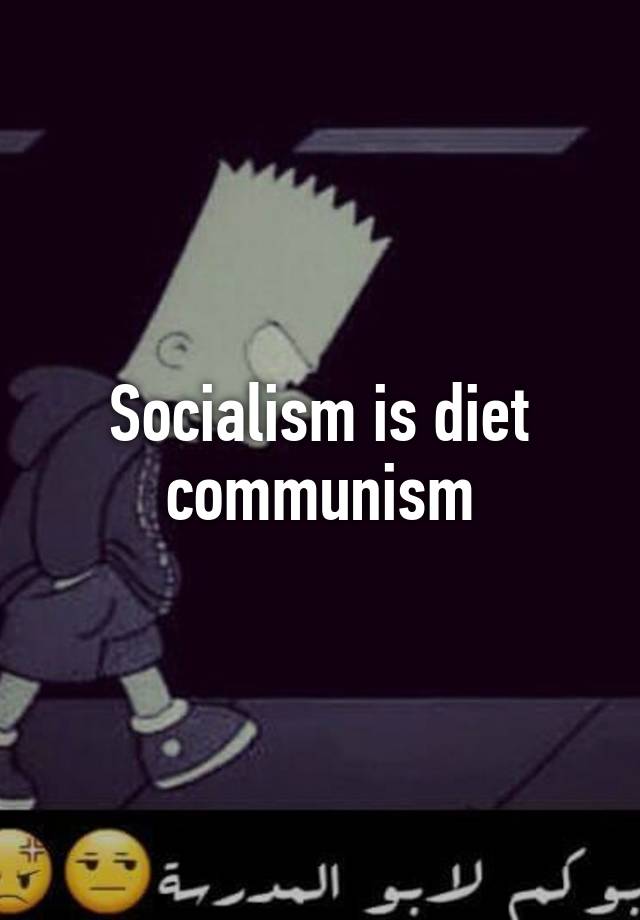 socialism-is-diet-communism