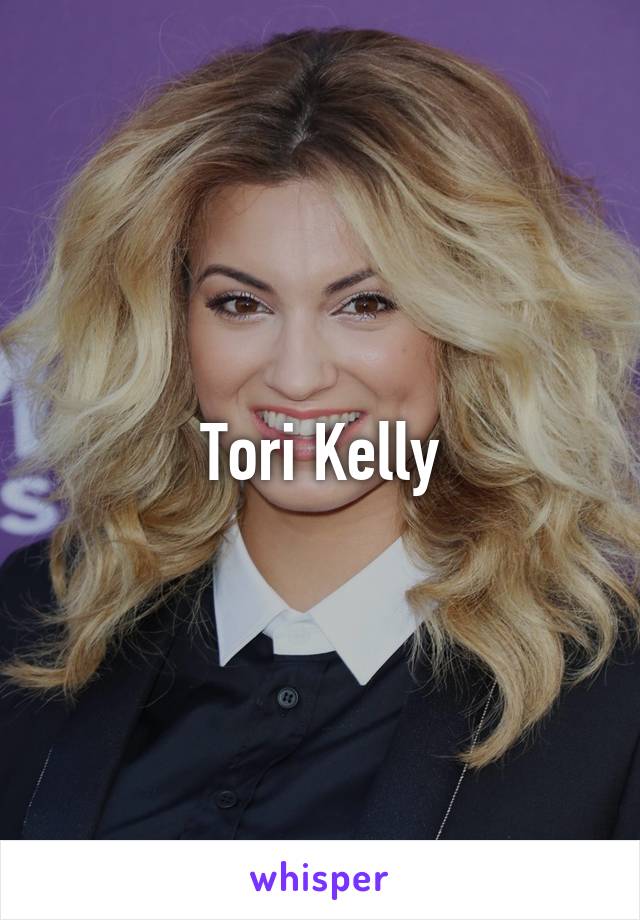 Tori Kelly