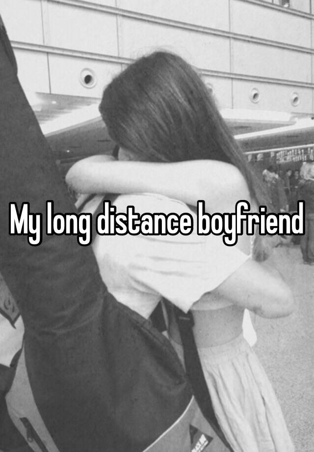 my-long-distance-boyfriend