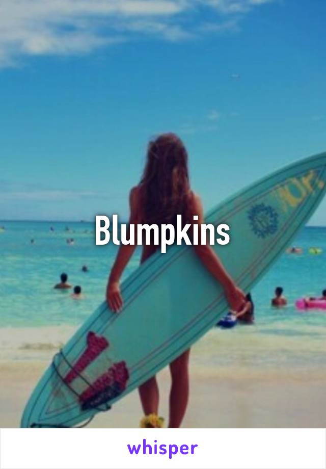 Blumpkins