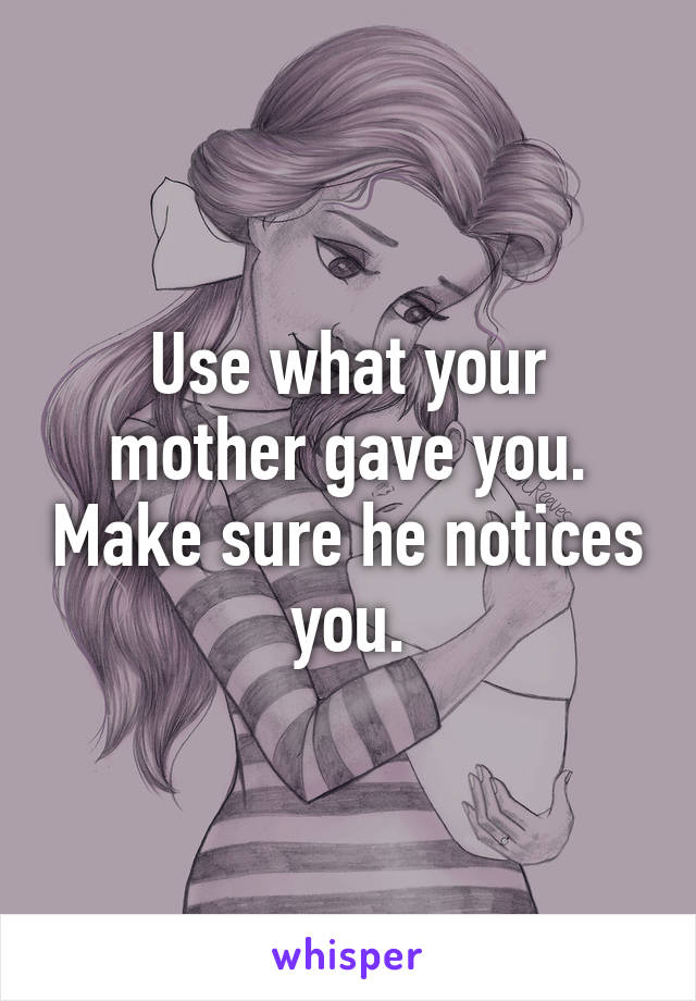 What Is The Best Advice Your Mother Gave You