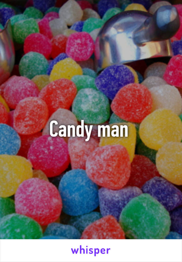 Candy man 