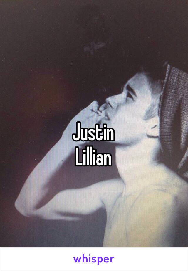 Justin 
Lillian