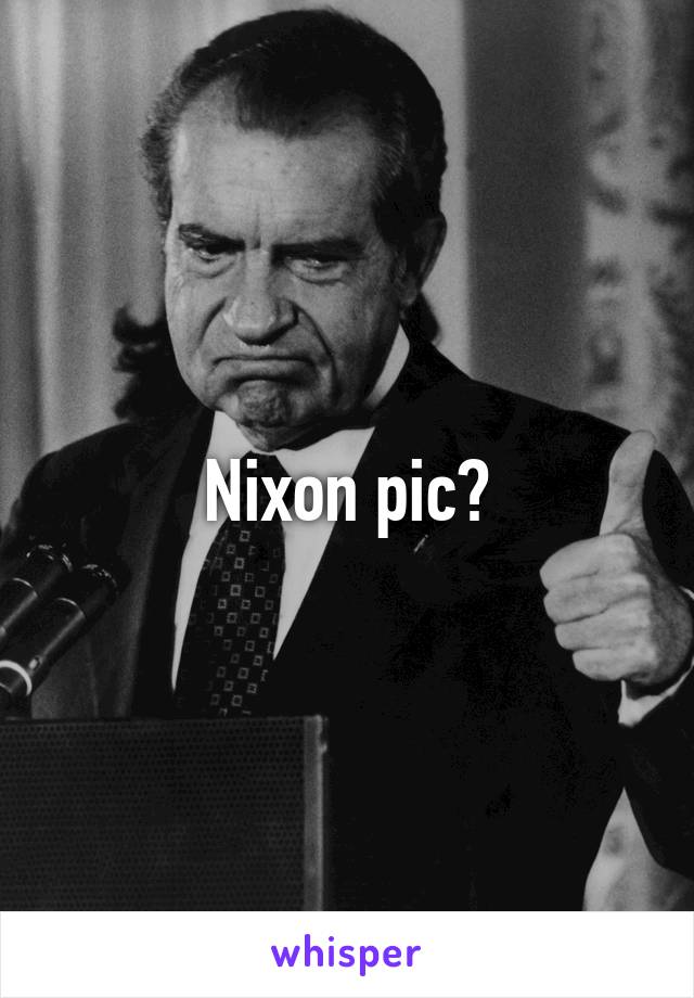Nixon pic?
