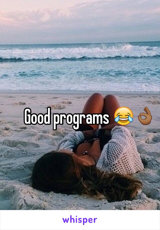 Good programs 😂👌🏾