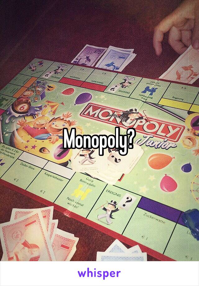 Monopoly?