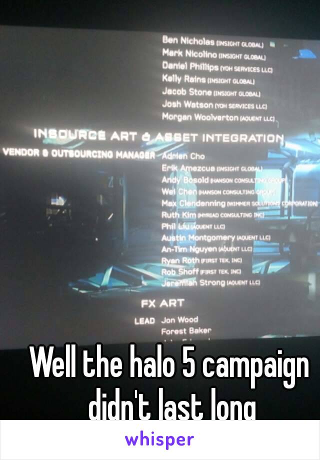 Well the halo 5 campaign didn't last long
