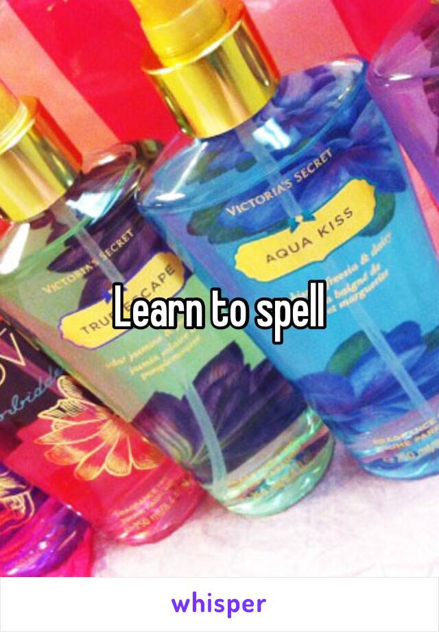 Learn to spell