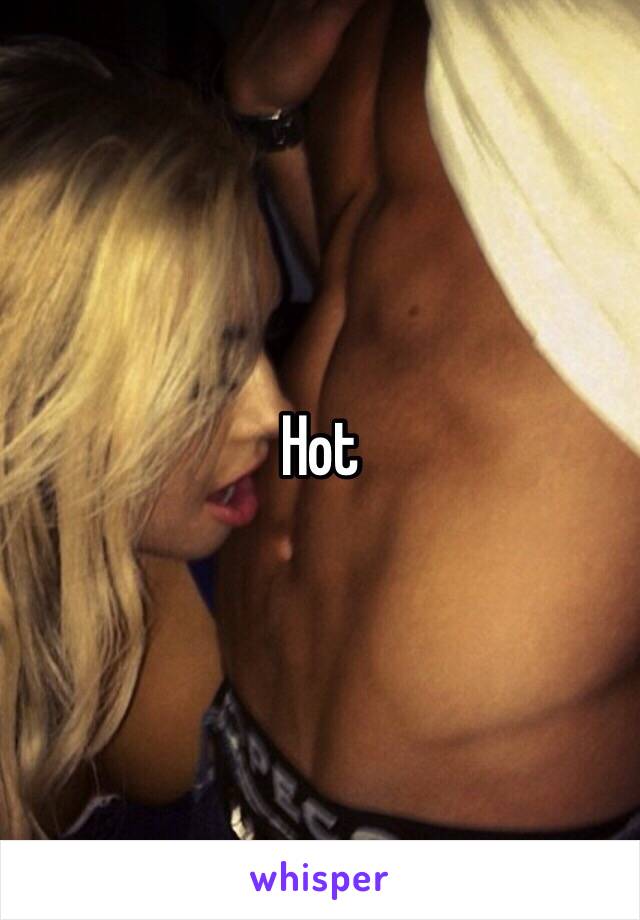 Hot