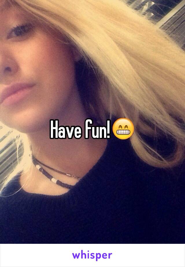 Have fun!😁