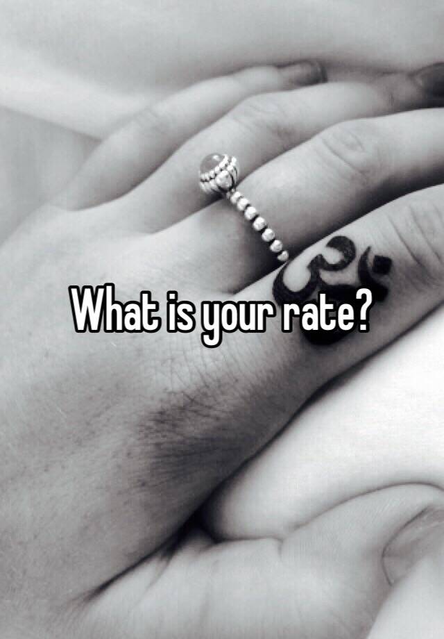 what-is-your-rate