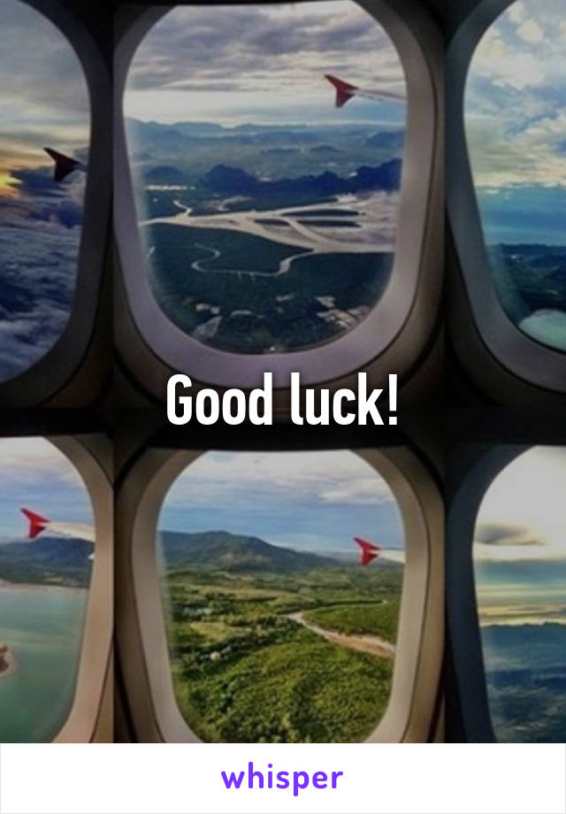 Good luck!