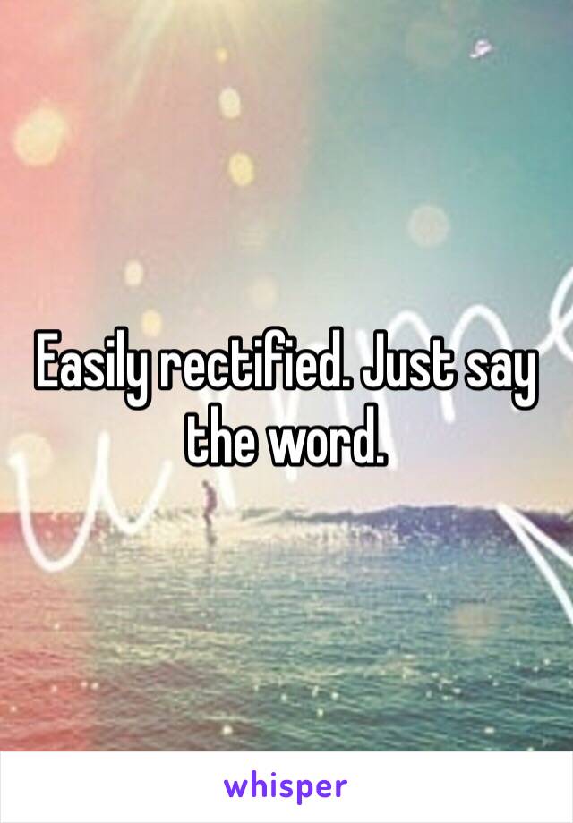 Easily rectified. Just say the word. 