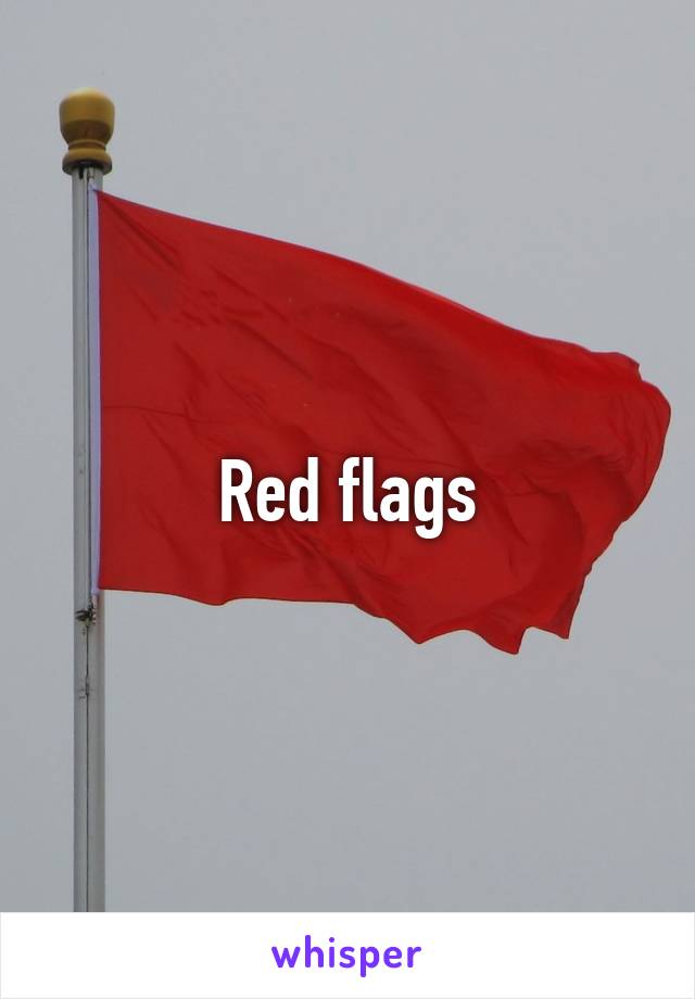 Red flags