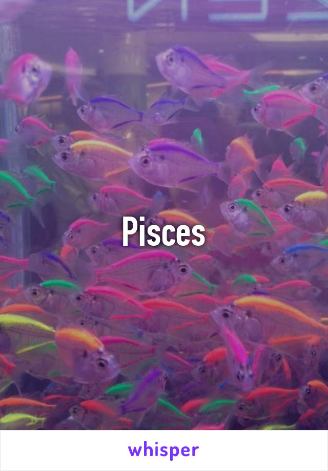 Pisces