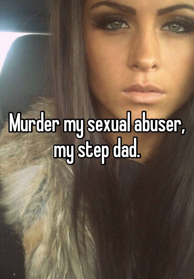 murder-my-sexual-abuser-my-step-dad