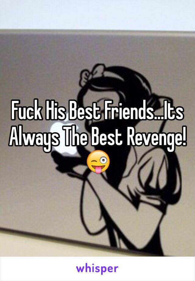 Fuck His Best Friends...Its Always The Best Revenge! 😜