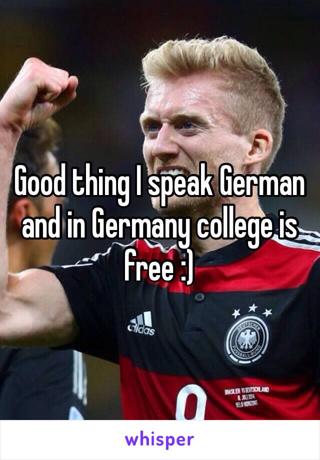 Good thing I speak German and in Germany college is free :)