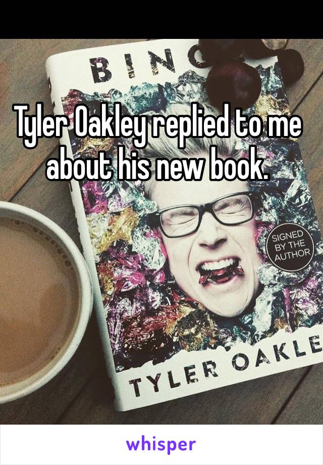 Tyler Oakley replied to me about his new book. 