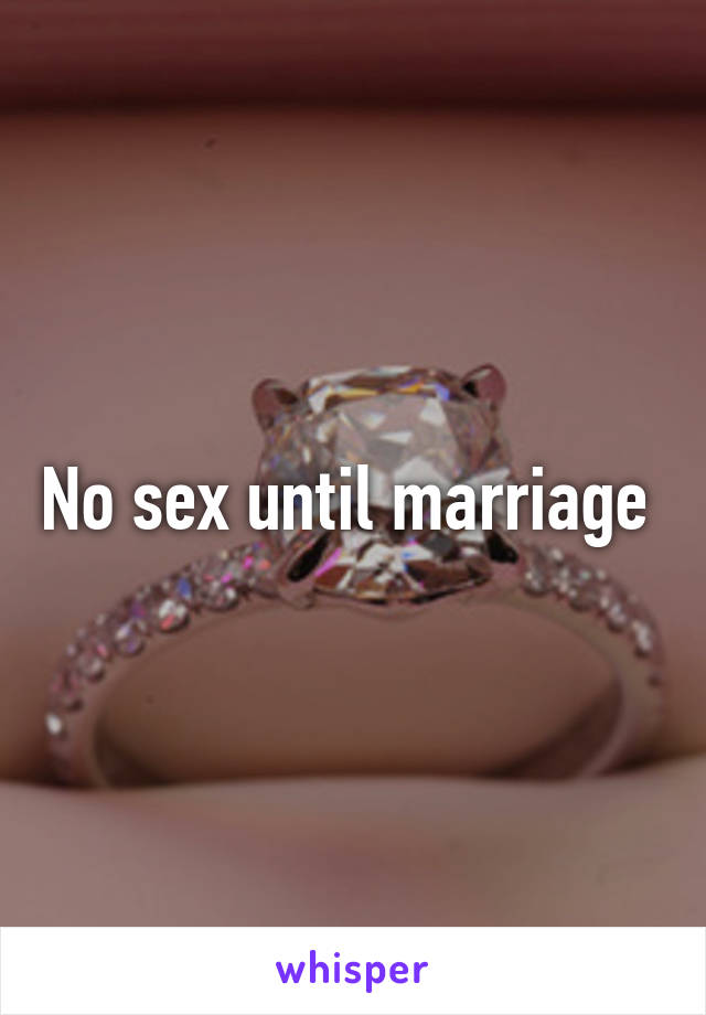 No sex until marriage 