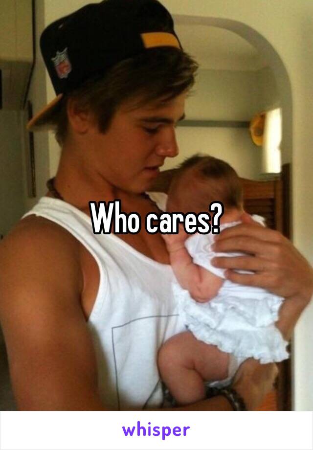 Who cares? 