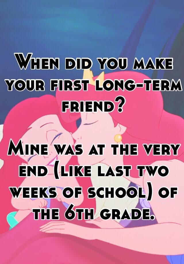 What Does Long Term Friend Mean