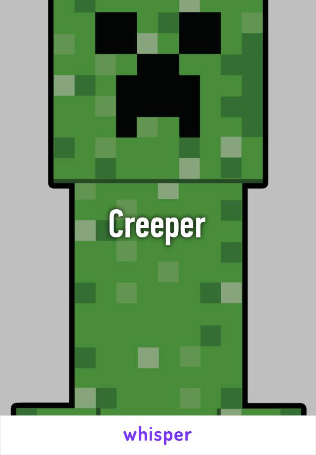 Creeper