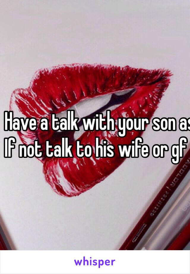 Have a talk with your son asking if he's happy and stick up for hisself 
If not talk to his wife or gf 
