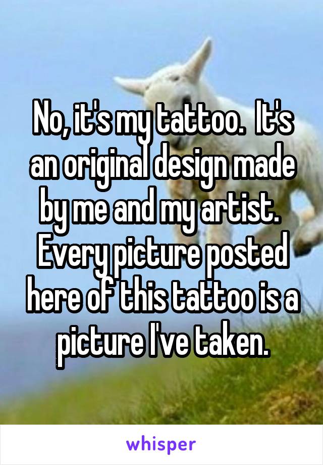 No, it's my tattoo.  It's an original design made by me and my artist.  Every picture posted here of this tattoo is a picture I've taken.