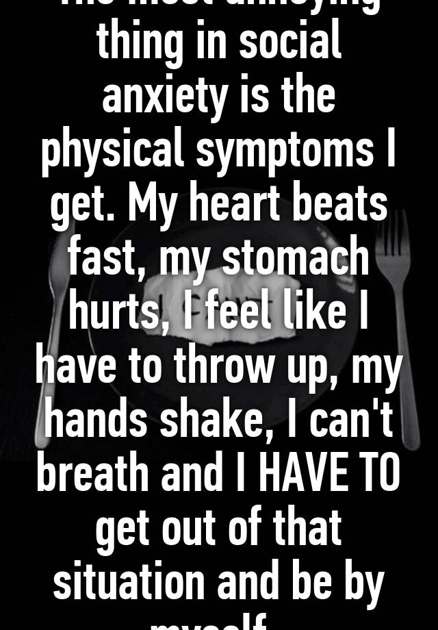 the-most-annoying-thing-in-social-anxiety-is-the-physical-symptoms-i