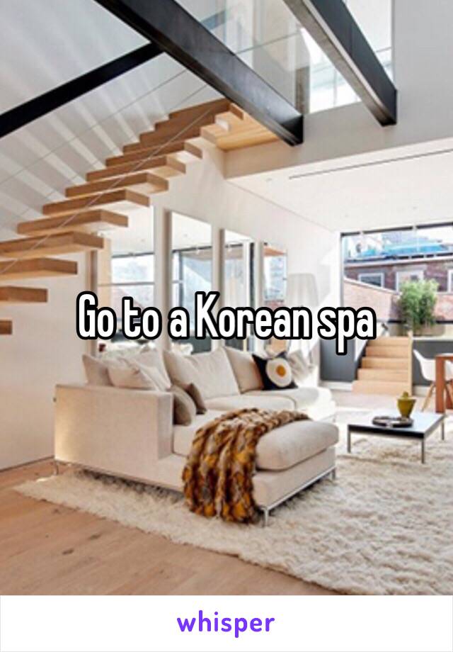 Go to a Korean spa