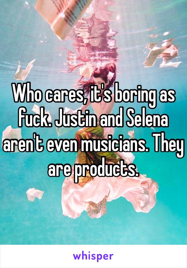 Who cares, it's boring as fuck. Justin and Selena aren't even musicians. They are products. 