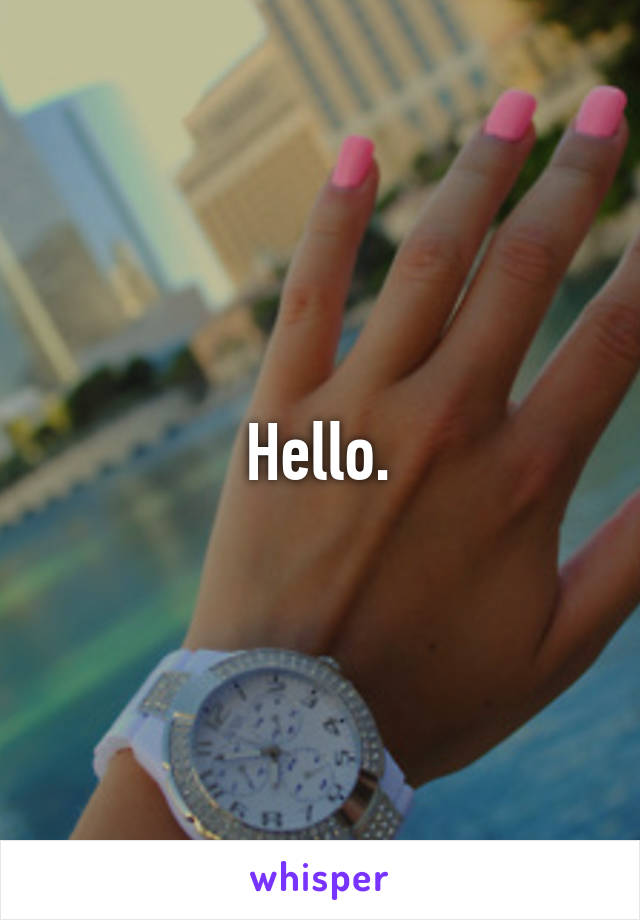 Hello.