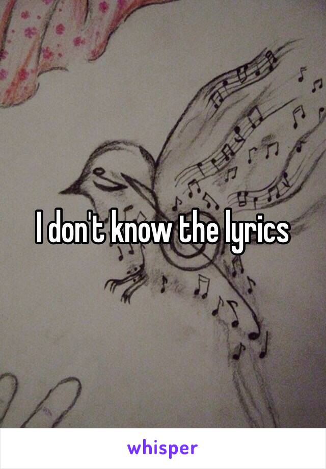 I don't know the lyrics 