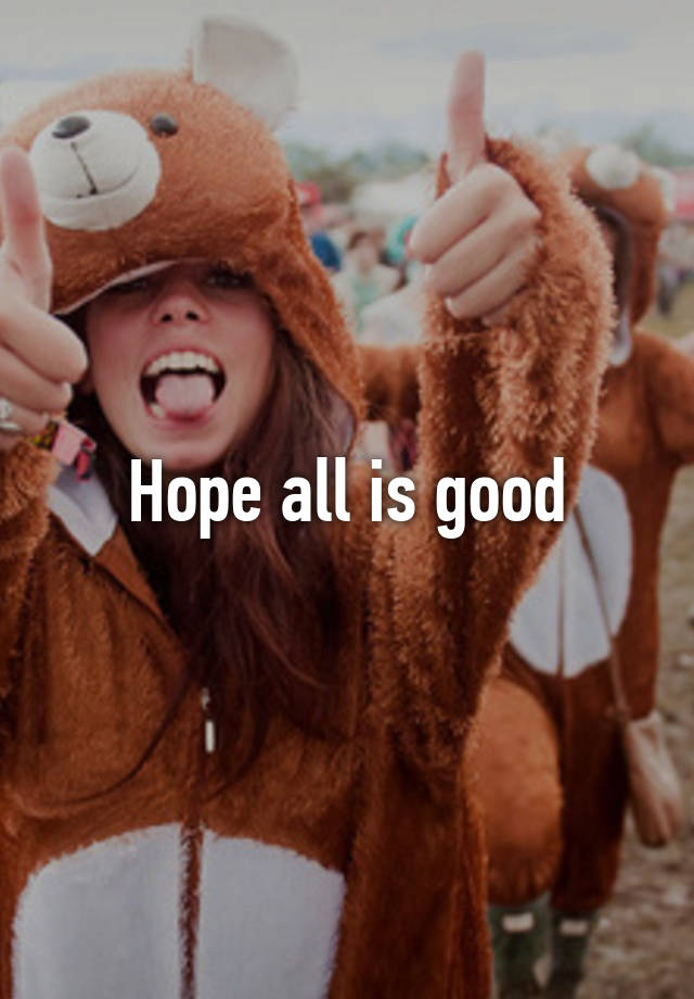 hope-all-is-good