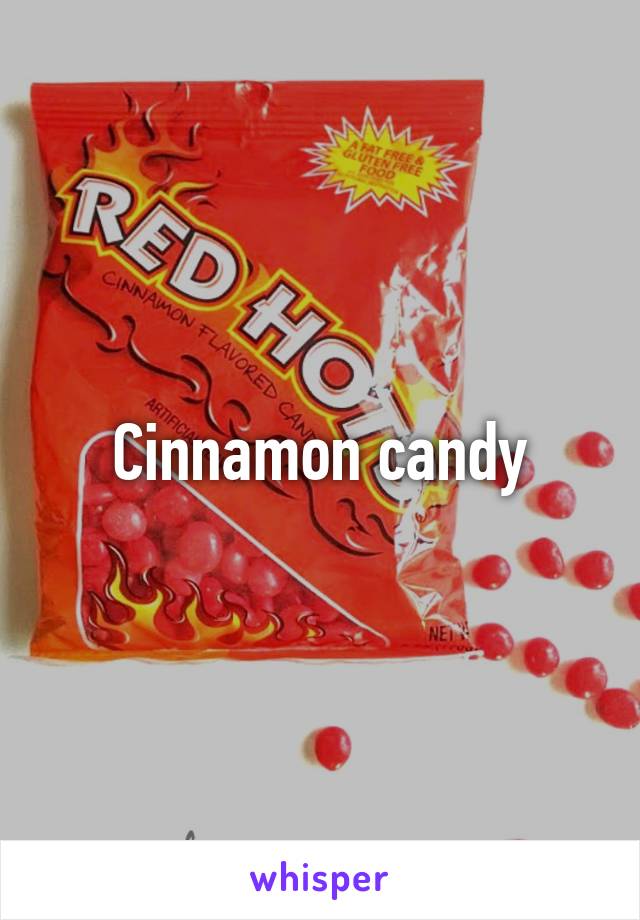 Cinnamon candy