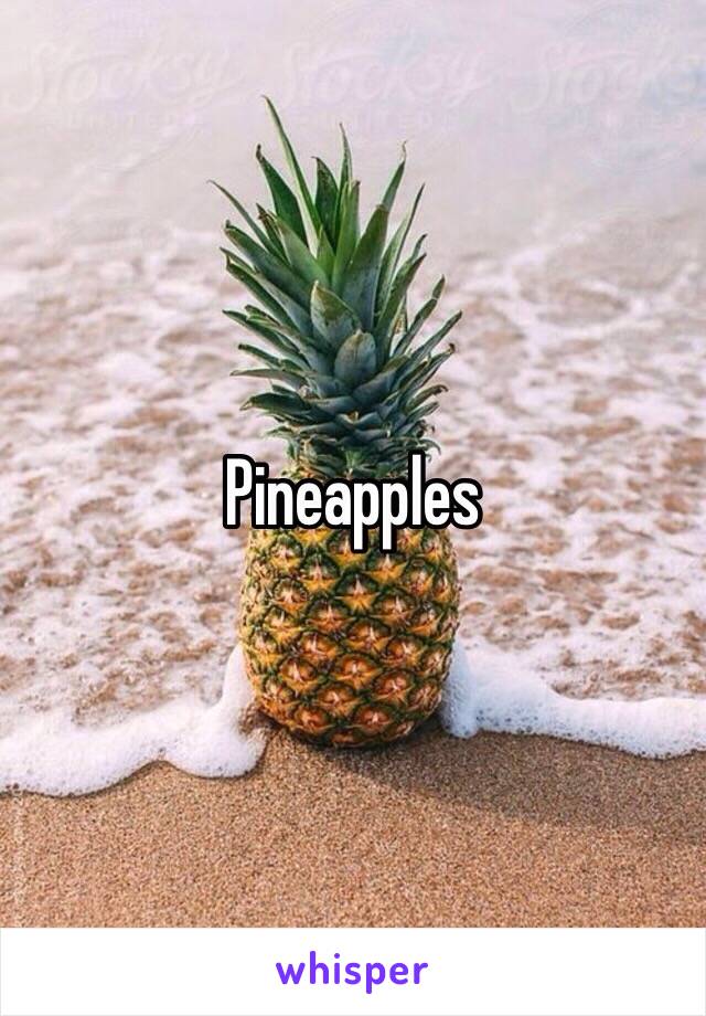 Pineapples 