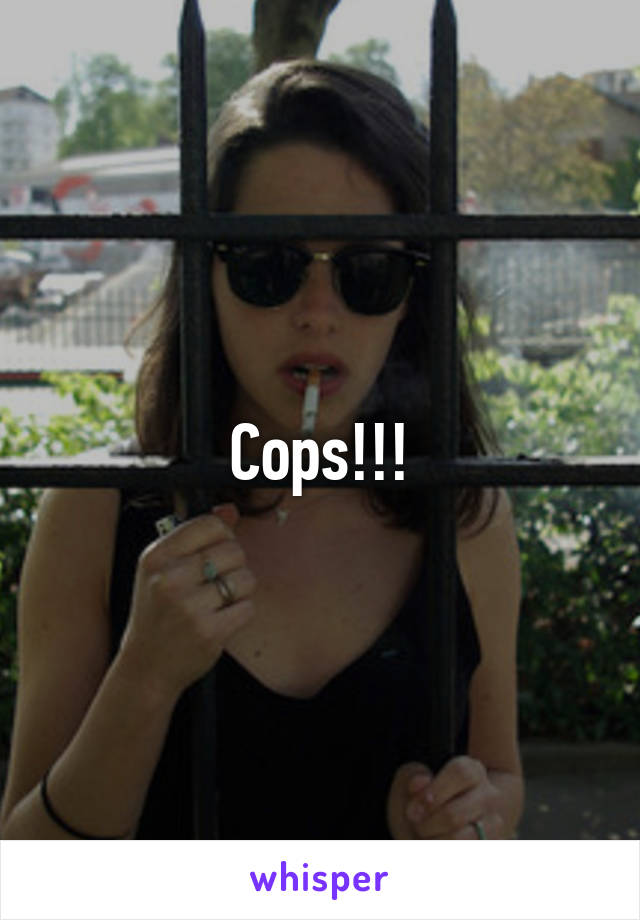 Cops!!!