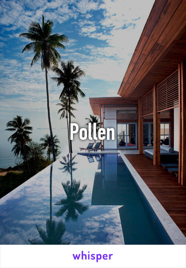 Pollen